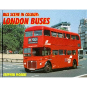 London Buses (Bus Scene in Colour S.)
