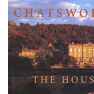 Chatsworth: The House
