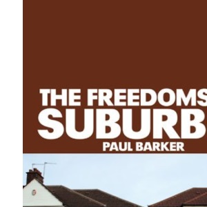 The Freedoms of Suburbia