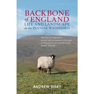 Backbone of England: Life and Landscape on the Pennine Watershed