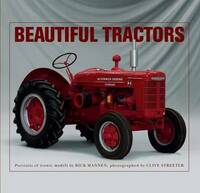 Beautiful Tractors: Portraits of Iconic Models