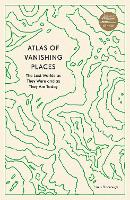 Atlas of Vanishing Places