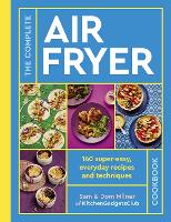 The Complete Air Fryer Cookbook
