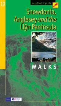 Snowdonia, Anglesey and the Llyn Peninsula: Walks (Pathfinder Guide)