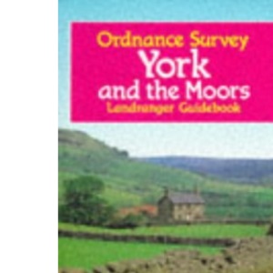 York and the Moors (Ordnance Survey Landranger Guides)