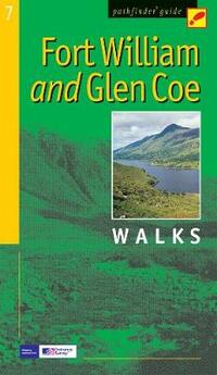 Fort William and Glen Coe: Walks (Pathfinder Guide)