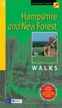 Hampshire and New Forest: Walks (Pathfinder Guide)