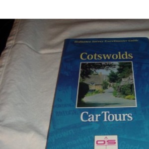 The Cotswolds Car Tours: Exploring The Hidden Countryside (Ordnance Survey Travelmaster Guide)