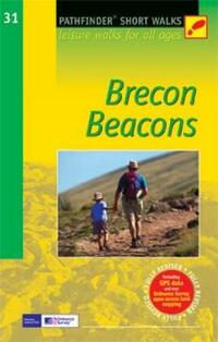 Brecon Beacons: Leisure Walks for All Ages (Short Walks Guides) (Pathfinder Short Walks)