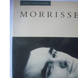 Morrissey in His Own Words (In their own words)