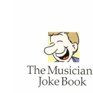 The Musicians' Joke Book