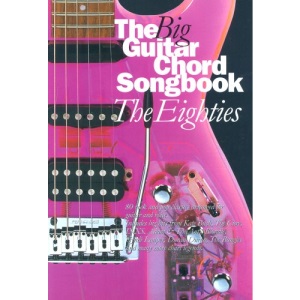 The Big Guitar Chord Songbook: The Eighties