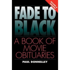 Fade to Black: A Book of Movie Obituaries