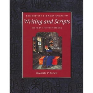 The British Library Guide to Writing and Scripts