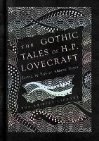 The Gothic Tales of H. P. Lovecraft