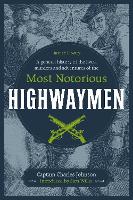 A General History of the Lives, Murders and Adventures of the Most Notorious Highwaymen