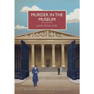 Murder in the Museum (British Library Crime Classics)