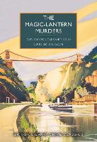 The Magic-Lantern Murders: 152 (British Library Crime Classics)