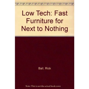 Low Tech: Fast Furniture for Next to Nothing