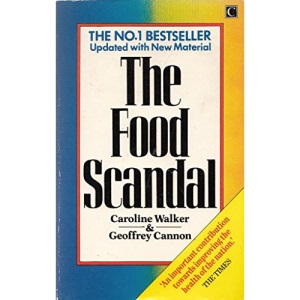 The Food Scandal: What's Wrong with the British Diet and How to Put it Right