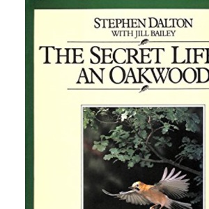 The Secret Life of an Oak Wood: A Photographic Essay