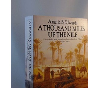 A Thousand Miles Up the Nile (Traveller's S.)