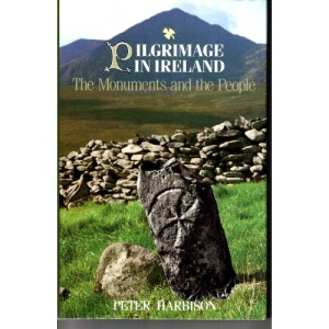 Pilgrimage in Ireland: The Monuments and the People