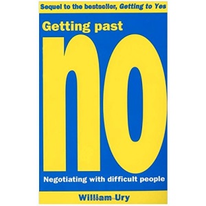 Getting Past No: Negotiating with Difficult People