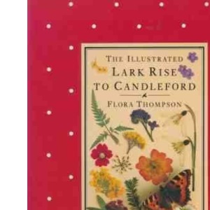 The Illustrated Lark Rise to Candleford