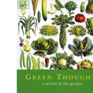 Green Thoughts: A Writer in the Garden