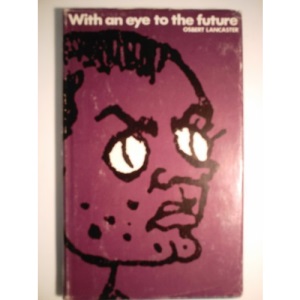 With an Eye to the Future (Lives & Letters)