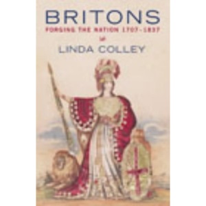 Britons: Forging the Nation, 1707-1837