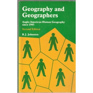 Geography and Geographers: Anglo-American Human Geography Since 1945