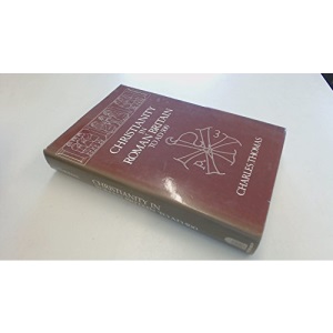 Christianity in Roman Britain to A.D.500