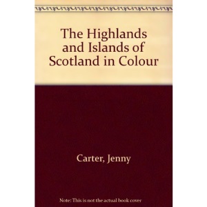 The Highlands and Islands of Scotland in Colour