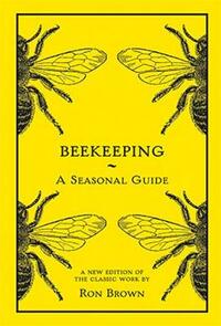BEEKEEPING A SEASONAL GUIDE