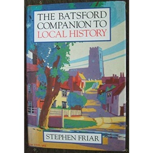 The Batsford Companion to Local History