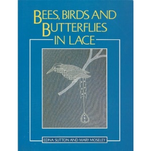 Bees, Birds and Butterflies in Lace