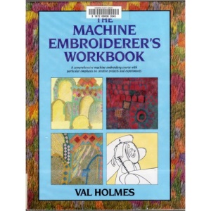 The Machine Embroiderer's Workbook