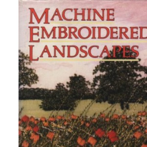 Machine Embroidered Landscapes