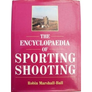 The Encyclopaedia of Sporting Shooting