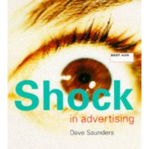 Best Ads: Shock in Advertising