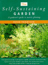 The Self-sustaining Garden: A Gardener's Guide to Matrix Planting