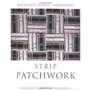 Strip Patchwork (Batsford Classic Embroidery)