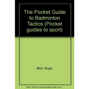 The Pocket Guide to Badminton Tactics (Pocket guides to sport)