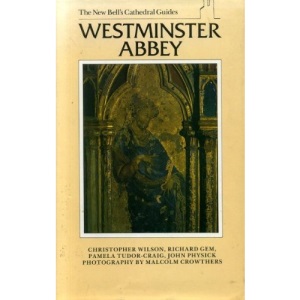 New Bell's Cathedral Guide: Westminster Abbey (The New Bell's Cathedral Guides)