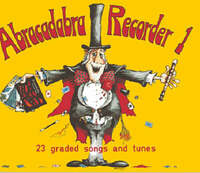 Abracadabra Recorder: 23 Graded Songs and Tunes: Pupil's Book Bk. 1 (Abracadabra) (Abracadabra Recorder,Abracadabra)