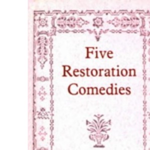 Five Restoration Comedies (New Mermaids): A New Mermaids Anthology