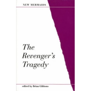 The Revenger's Tragedy (New Mermaids)