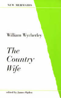 The Country Wife (New Mermaids)